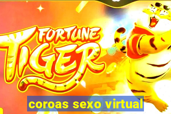 coroas sexo virtual